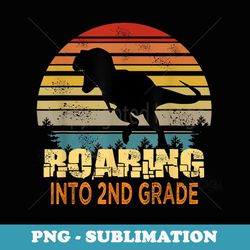 roaring into 2nd grade dinosaur back to school boys - digital sublimation download file