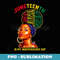 s Juneteenth Black African Afro Independence Freedom Day - Special Edition Sublimation PNG File