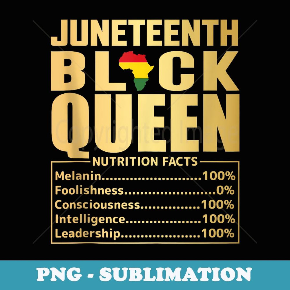 Juneteenth Black Queen Nutritional Facts Black Pride - PNG Sublimation Digital Download