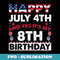 Happy July 4th and Yes It's My 8th Birthday Independence Day - Instant PNG Sublimation Download