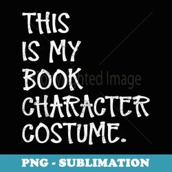 this is my book character costume funny halloween reading - elegant sublimation png download