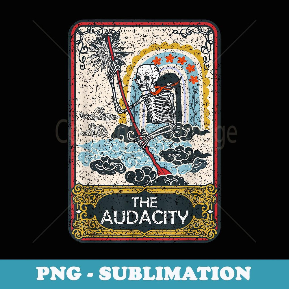 The Audacity Tarot Card Reading Witch Aesthetic Halloween - Decorative Sublimation PNG File