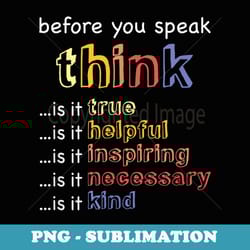 think before you speak - teacher kindness & anti bullying