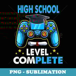 back to school high school level complete 1st day of school - signature sublimation png file