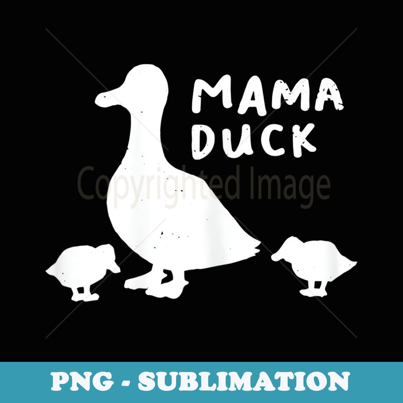 s Funny Mama Duck Mother T I Duckling Babies Mom of - Modern Sublimation PNG File