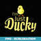 s Im Just Ducky Cute Yellow Duck - Instant PNG Sublimation Download