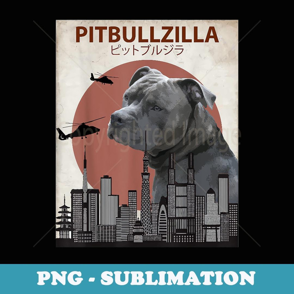 Pitbullzilla Funny Pitbull Dog Lovers - Signature Sublimation PNG File
