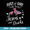Just A Girl Who Loves Jesus And Ducks T Farmer Lover - Exclusive PNG Sublimation Download