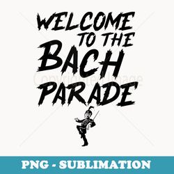welcome to the bach parade bride squad gothic bachelorette - png sublimation digital download