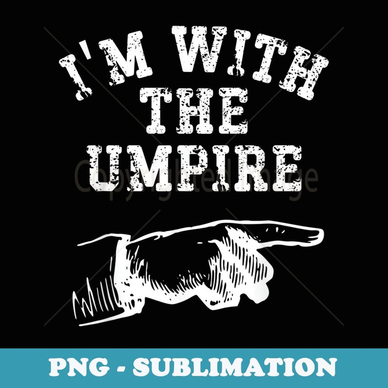 I'm with the Umpire Funny Matching Vintage Halloween - Stylish Sublimation Digital Download