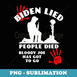 biden lied people died anti biden usa flag bloody hand biden - creative sublimation png download