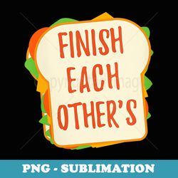 s we finish each other's sandwiches men and princess - exclusive sublimation digital file