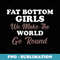 s Fat Bottom Girls We Make The Rockin' World Go Round Funny - Exclusive PNG Sublimation Download