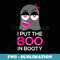 I Put The Boo In Booty Funny Halloween Joke - Trendy Sublimation Digital Download