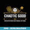 Chaotic Good Good Intentions Questionable Methods Vintage - Premium PNG Sublimation File