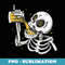 Skeleton Drinking Beer Funny Halloween Drinking Skeleton - PNG Transparent Sublimation File