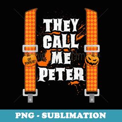they call me peter halloween pumpkin eater couples costume - creative sublimation png download