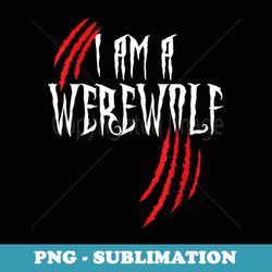 i'm a werewolf halloween werewolf costume - exclusive sublimation digital file