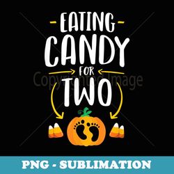 funny halloween pregnancy announcement eating candy for two - exclusive png sublimation download