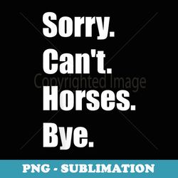 funny horse for boys girls horse girls - exclusive sublimation digital file