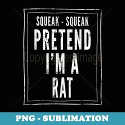 pretend i'm a rat - funny lazy halloween costume