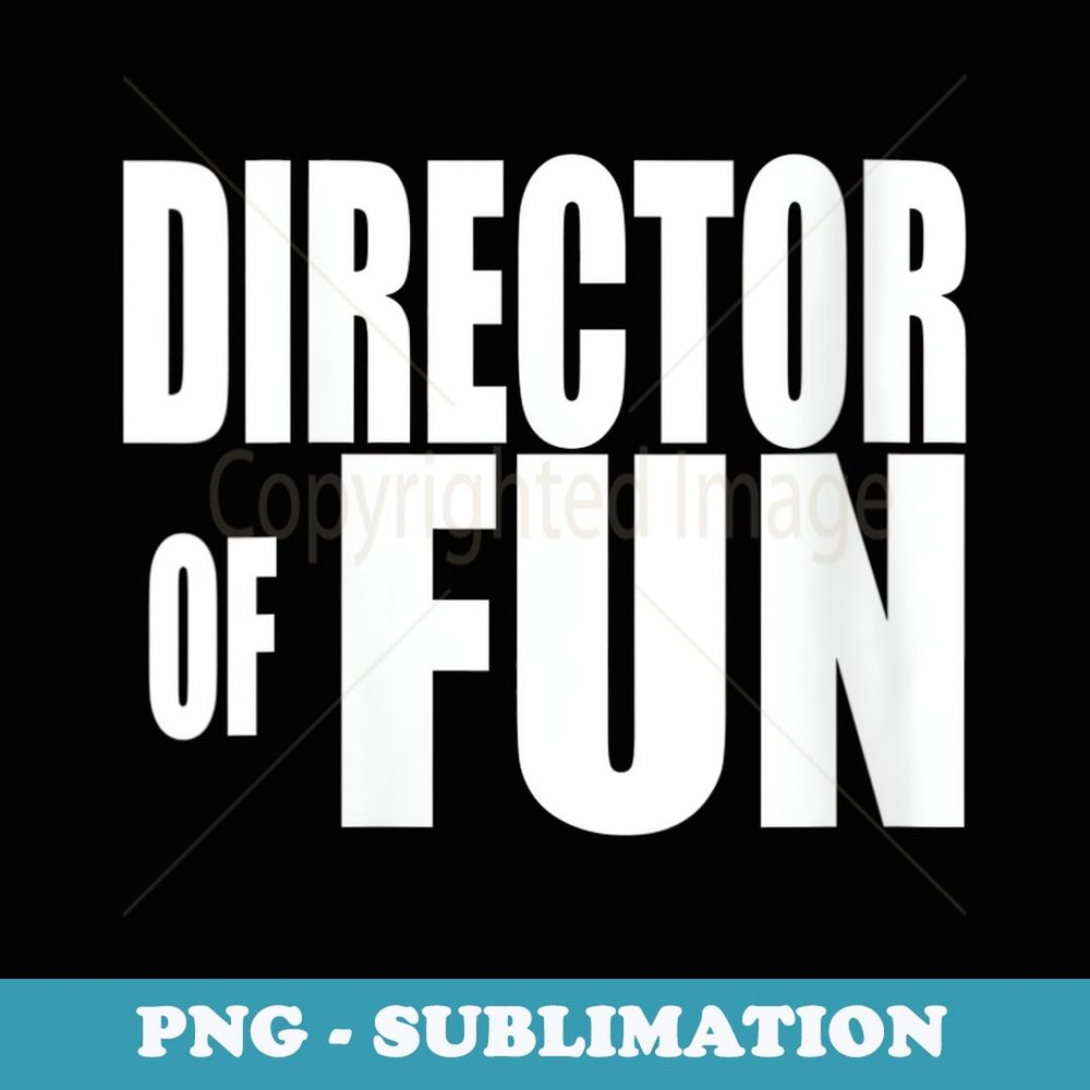 s DIRECTOR OF FUN Party Wedding Planner Event Coordinator - Elegant Sublimation PNG Download