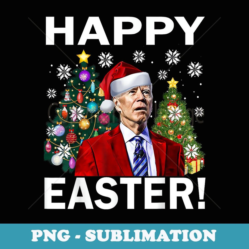 Merry 4th Of Easter Funny Joe Biden Christmas Ugly er - Artistic Sublimation Digital File