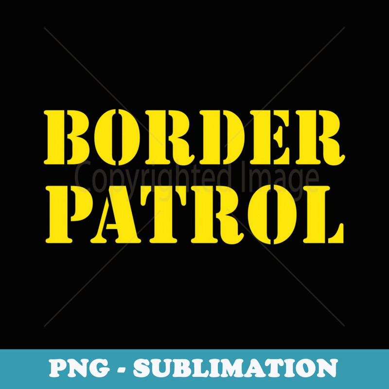 Border Patrol Military Police Customs Immigration Costume - Premium Sublimation Digital Download