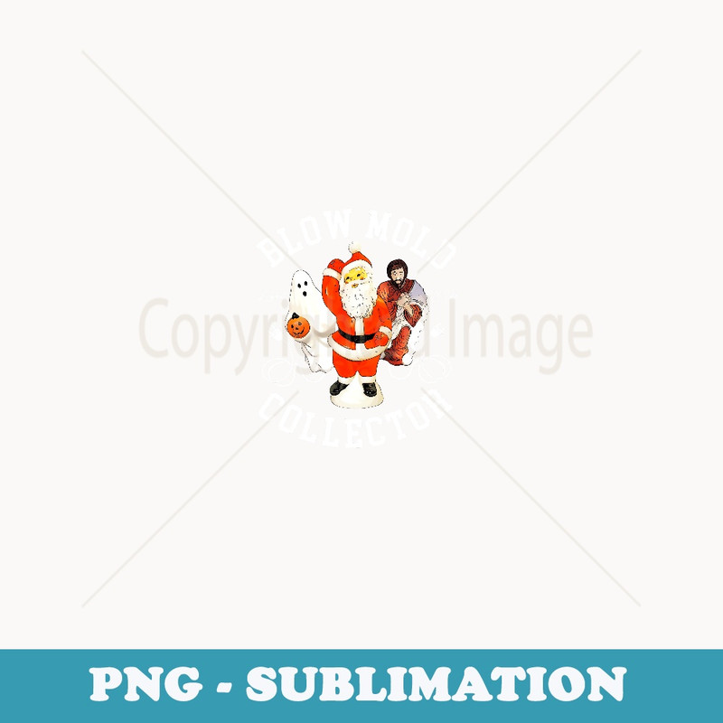 Blow Mold Collector Light It Up Christmas Halloween - Professional Sublimation Digital Download
