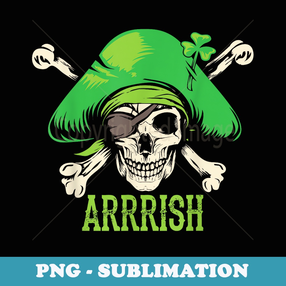 Arrrish Irish St Patricks Day Pirate Men Funny - Decorative Sublimation PNG File