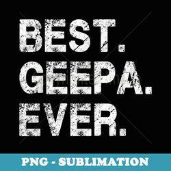 best geepa ever s for funny geepa - special edition sublimation png file