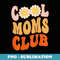 Cool Moms Official Club Member Funny Cute Retro on BACK - Vintage Sublimation PNG Download