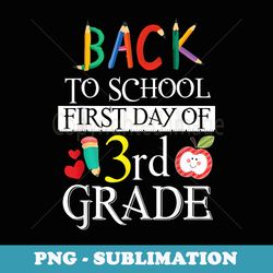 3rd grade back to school first day of 3rd grade - creative sublimation png download