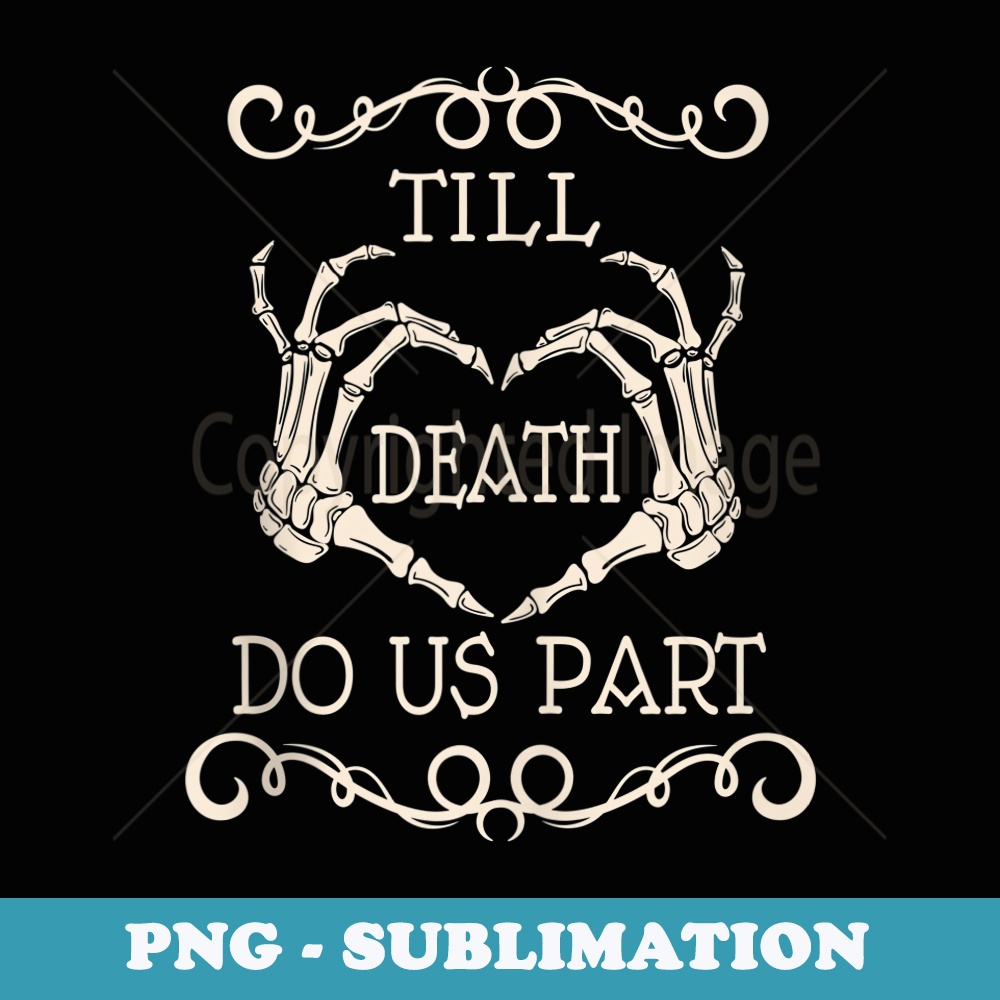 Till Death Do Us Part Couples s Engagement - Creative Sublimation PNG Download