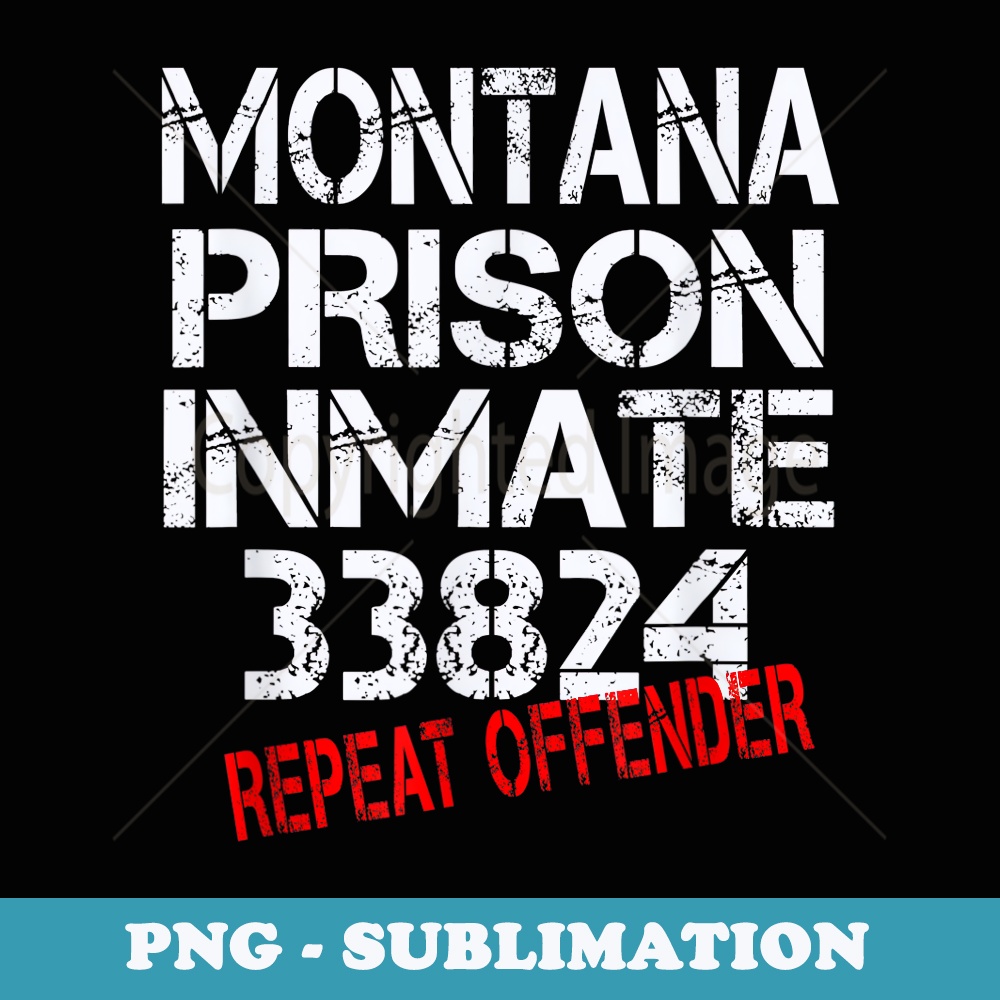 Montana Prisoner Inmate Costume T - Sublimation Digital Download
