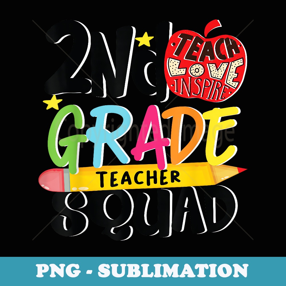 2nd Grade Squad I Second Grade Teacher Squad Back To School - Sublimation Digital Download