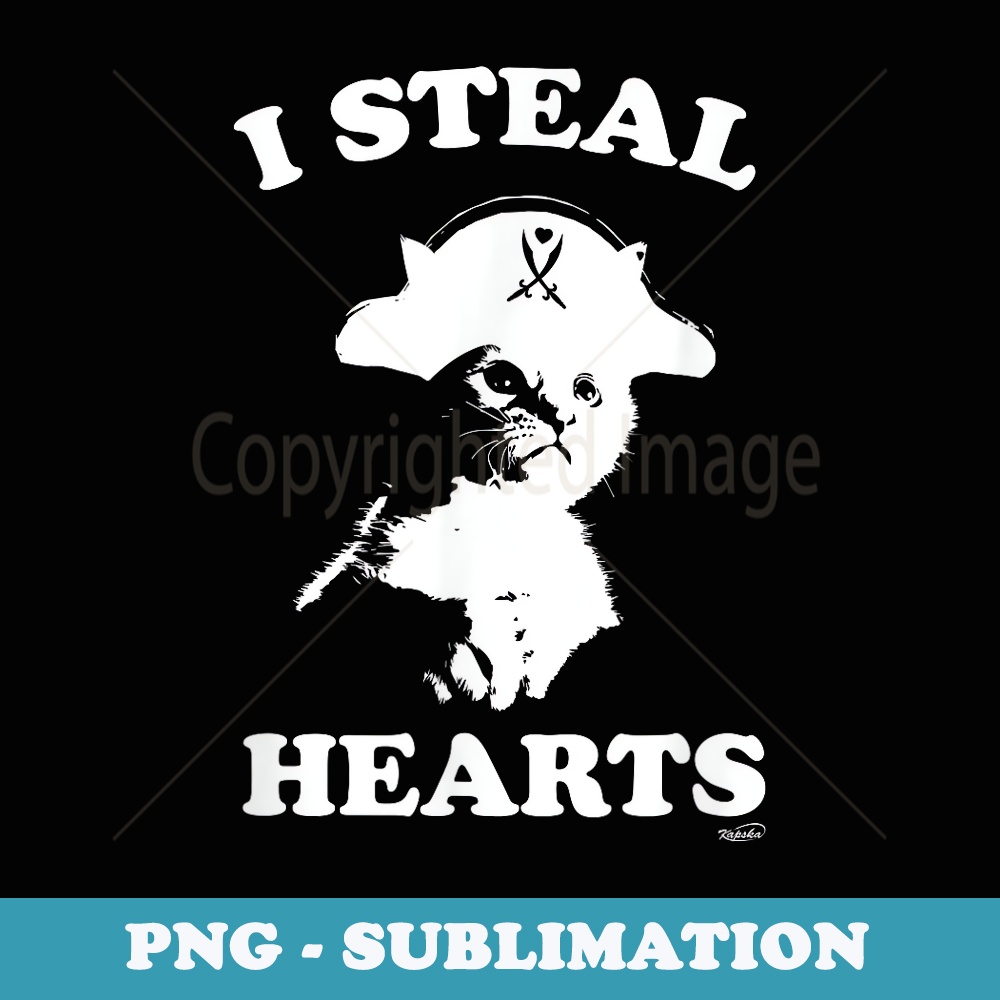 funny kittencat pirate I STEAL HEARTS - Modern Sublimation PNG File