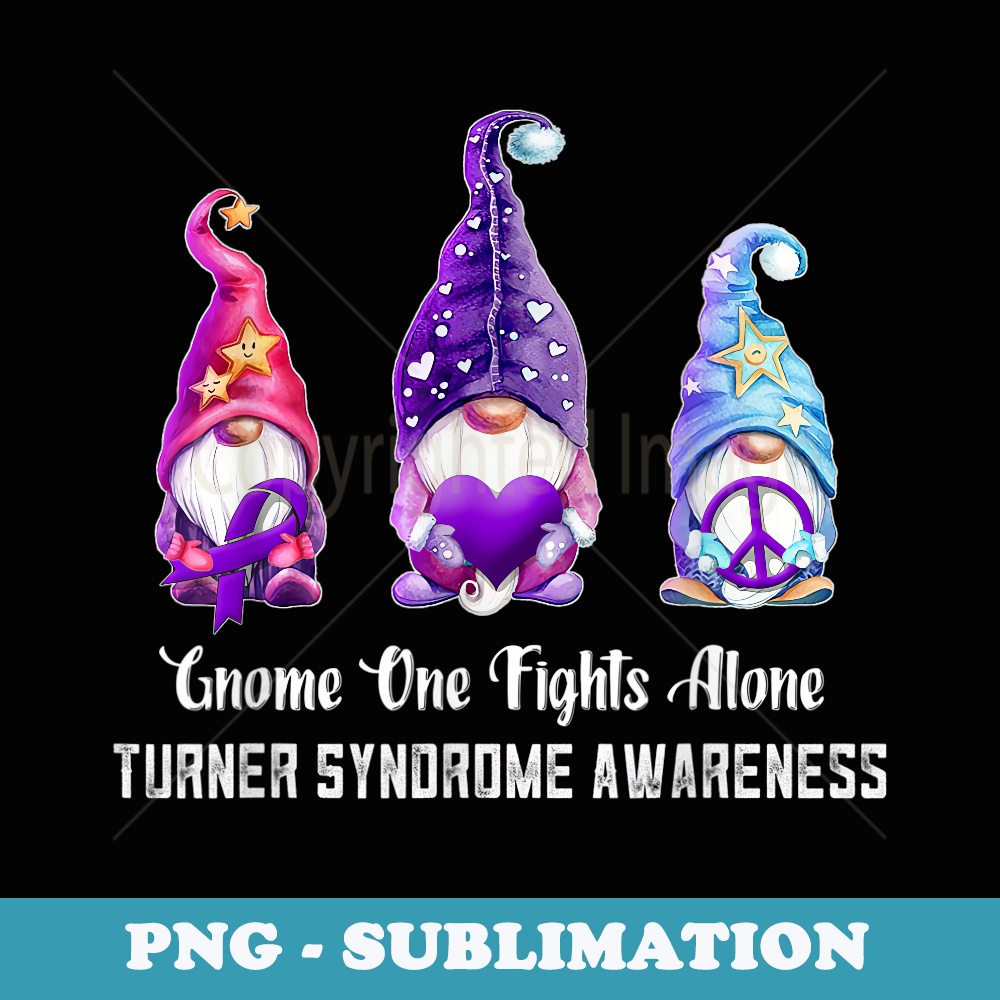 Gnome One Fights Alone Turner Syndrome Awareness - Exclusive PNG Sublimation Download