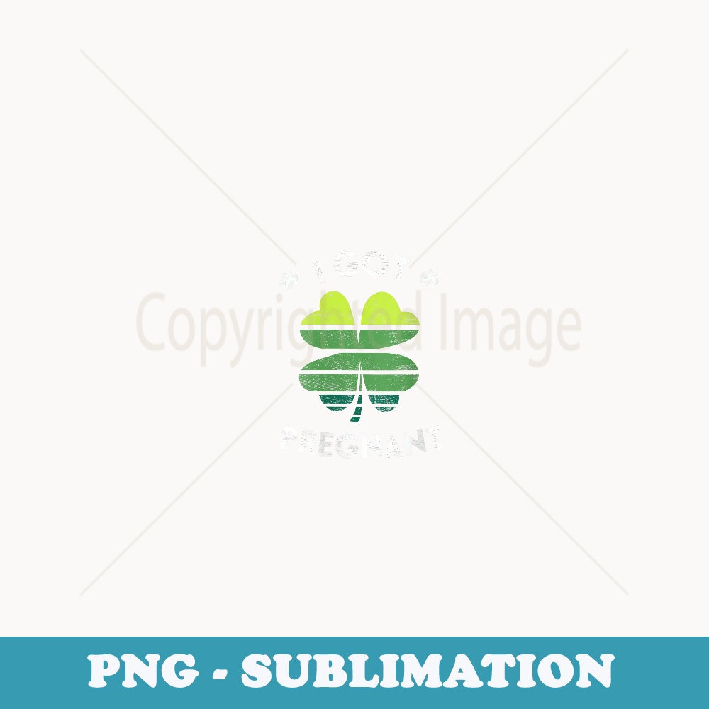 s I Got Pregnant St Patricks Day Pregnancy Announcement - Elegant Sublimation PNG Download