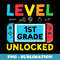 Boys First Grade Level 1st Grade Unlocked Back To School - Modern Sublimation PNG File