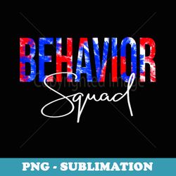 behavior squad tie dye back to school women appreciation - sublimation digital download