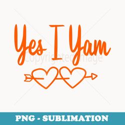 she's my sweet potato yes i yam - premium sublimation digital download