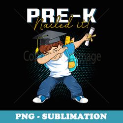 dabbing graduation class of 2023 boy pre-k nailed it boys - png transparent sublimation design