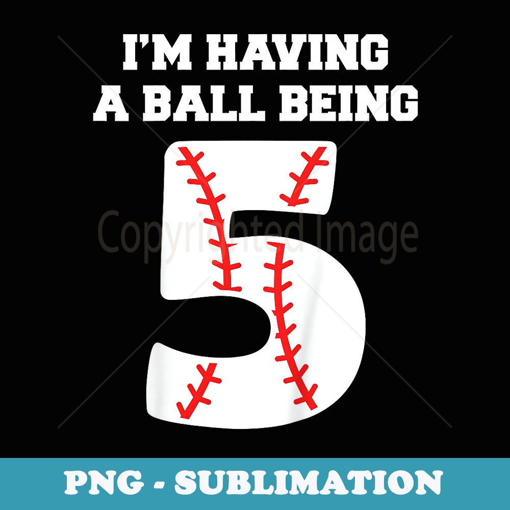 5 Year Old Baseball Birthday 5th Birthday Boys - Decorative Sublimation PNG File