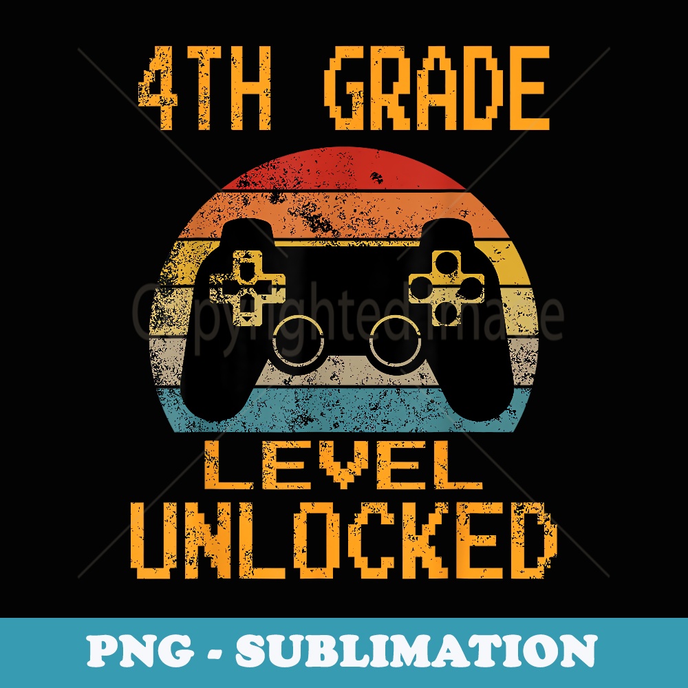 4th Grade Level Unlocked Video Gamer Back to School Boys - PNG Sublimation Digital Download