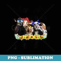 hanging with my heifer t-. cow for girl and women - png sublimation digital download