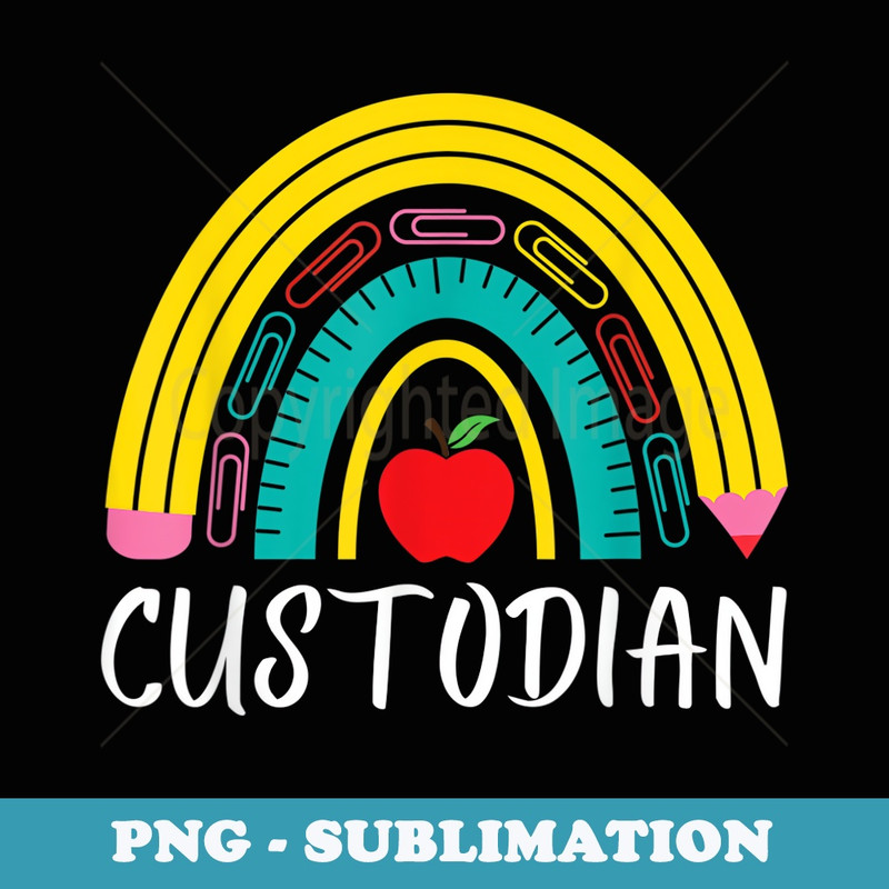 Custodian colored rainbow first day of back to school - Aesthetic Sublimation Digital File