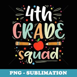 4th grade squad fourth teacher student team back to school - high-resolution png sublimation file