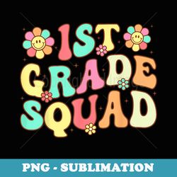 1st grade squad first grade teacher team back to school - high-resolution png sublimation file