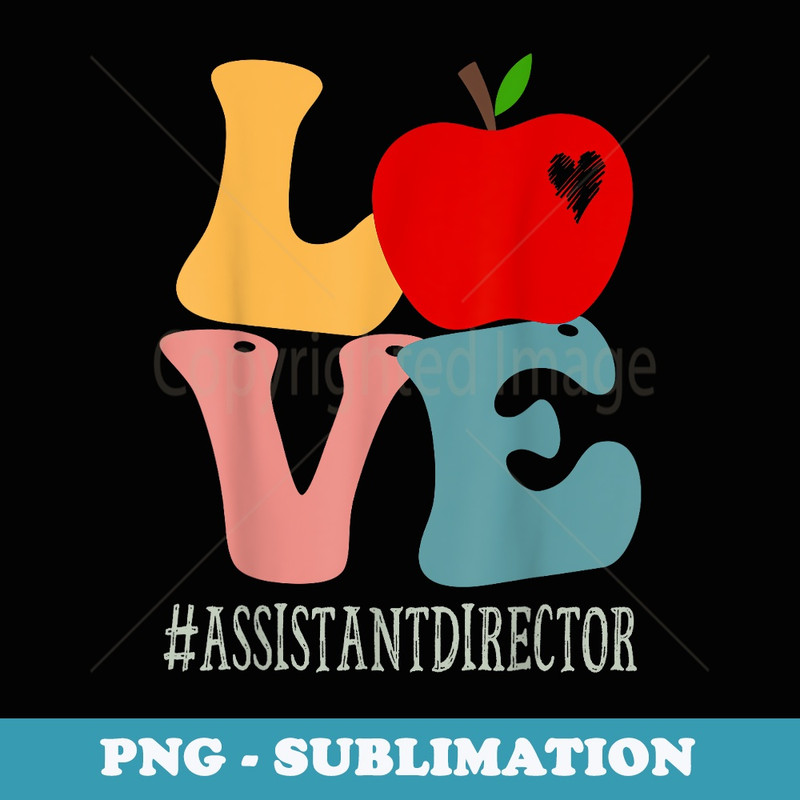 Assistant Director Love Apple Groovy Cute Back To School - Signature Sublimation PNG File